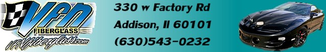 Welcome to VFN Performance, We Manufacture Over 5000 Fiberglass Parts , We Also Have The Best Prices On Performance Products - VFN Performance